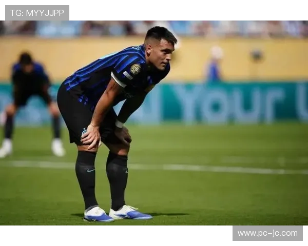 劳塔罗小腿肌肉拉伤：国米队长预计缺席数周比赛